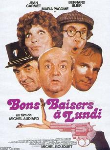 Bons baisers à lundi - Comédie de Michel Audiard (1974)