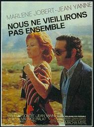 Nous ne vieillirons pas ensemble - Drame de Maurice Pialat (1972)